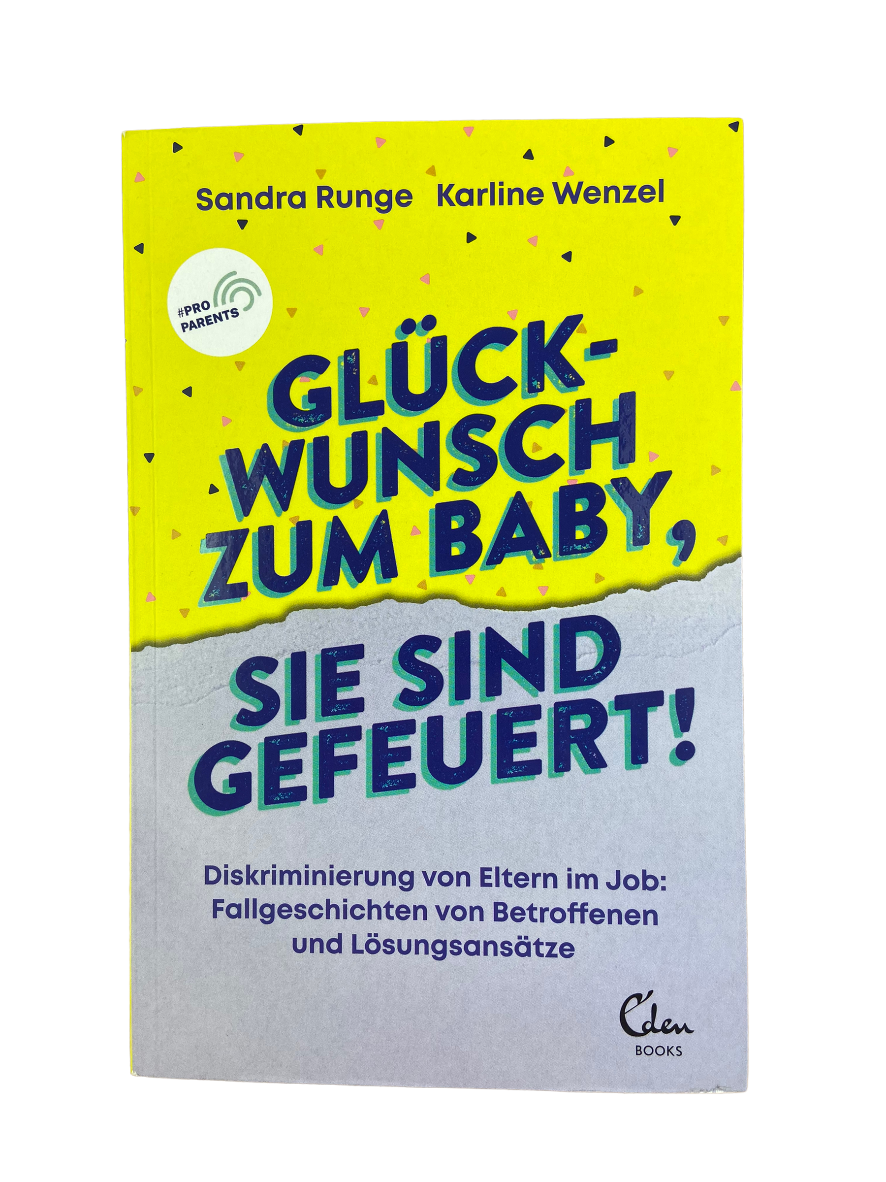 Buch: Glückwunsch zum Baby, sie sind gefeuert!